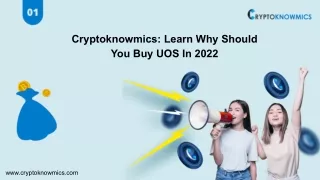 Cryptoknowmics_ Learn Why Should You Buy UOS In 2022