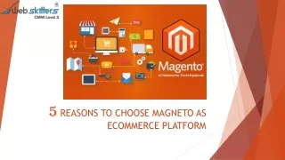 5 reasons to choose magneto as ecommerce platform