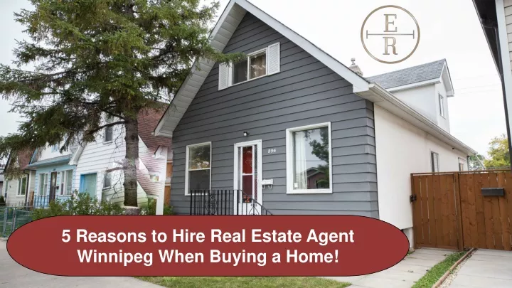 5 reasons to hire real estate agent winnipeg when