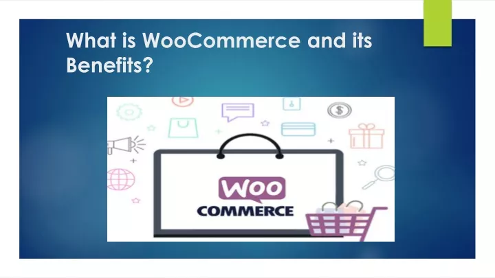 what is woocommerce and its benefits