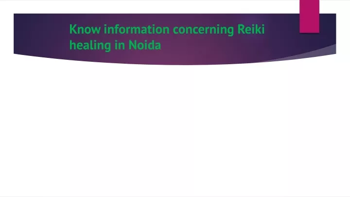 know information concerning reiki healing in noida