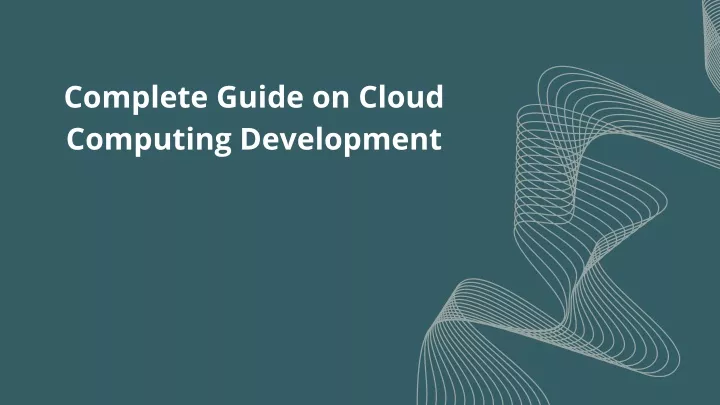 complete guide on cloud computing development