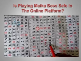 Is Playing Matka Boss Safe In The Online Platform