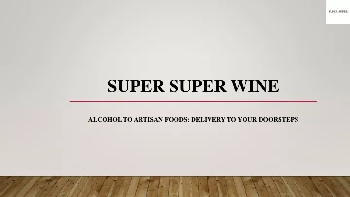 super super wine