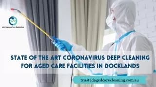 State of the Art Coronavirus Deep Cleaning for Aged Care Facilities in Docklands and Kew