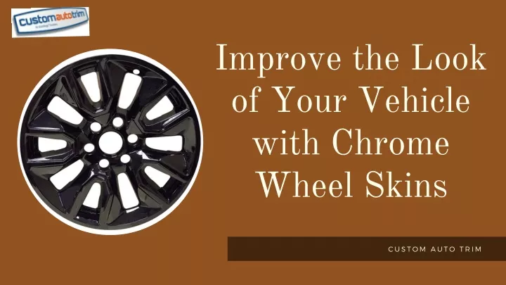 improve the look of your vehicle with chrome