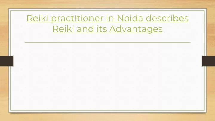 reiki practitioner in noida describes reiki and its advantages