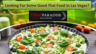 Looking for some good Thai food in Las Vegas? | Thai Paradise Restaurant