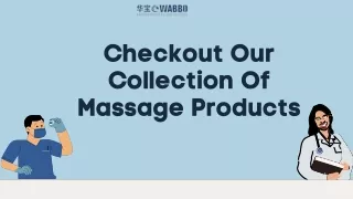 Checkout Our Collection Of Massage Products