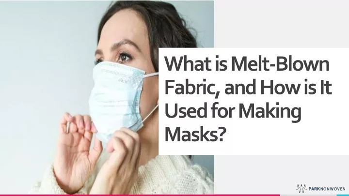 what is melt blown fabric and how is it used