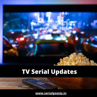 tv serial updates