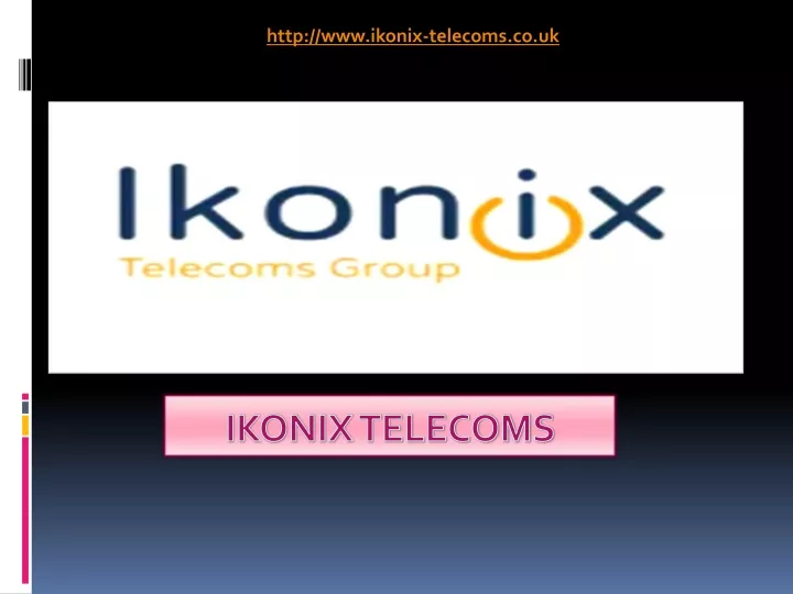 http www ikonix telecoms co uk