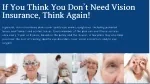 If You Think You Don’t Need Vision Insurance, Think Again! - slide 1