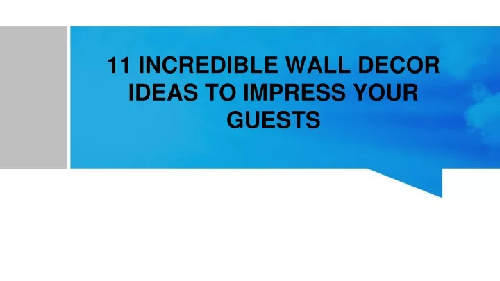 11 incredible wall decor ideas to impress your guests