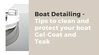 Boat Detailing - Tips to clean and protect your Gel-Coat and Teak boat