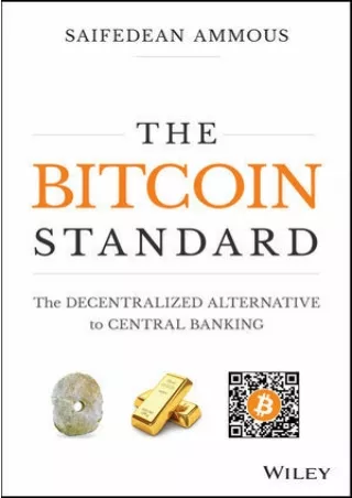 Read and download The Bitcoin Standard: The Decentralized Alternative to Central Banking Full
