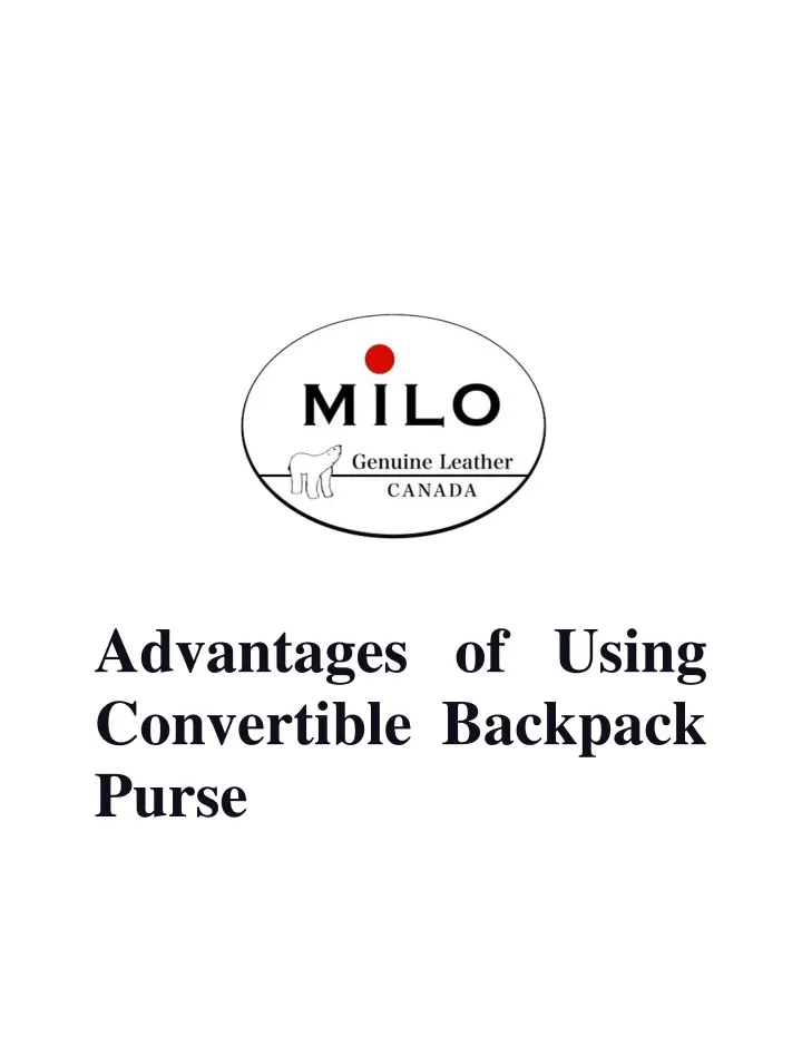 advantages of using convertible backpack purse
