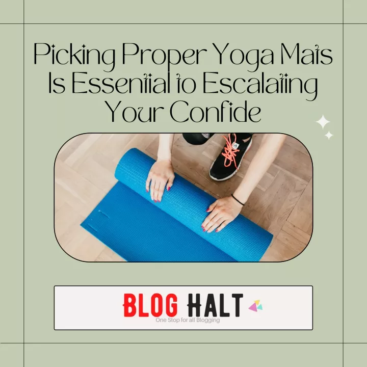 picking proper yoga mats is essential