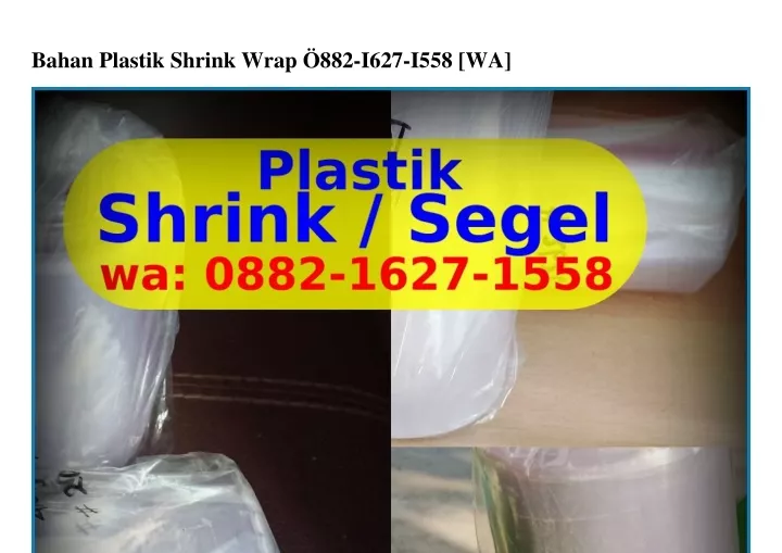 bahan plastik shrink wrap 882 i627 i558 wa