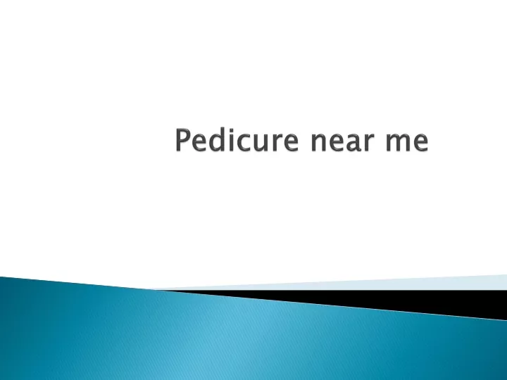 pedicure near me