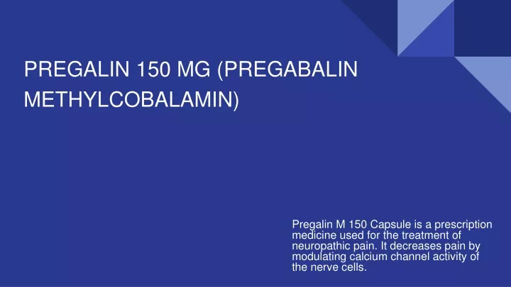 pregalin 150 mg pregabalin methylcobalamin