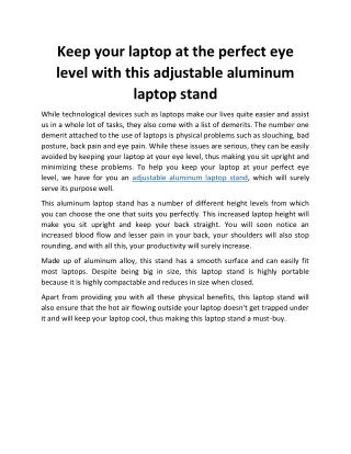 Keep your laptop at the perfect eye level with adjustable aluminum laptop stand
