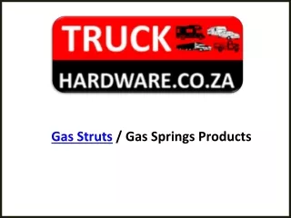 Gas Struts - Truck Hardware