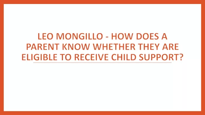 leo mongillo how does a parent know whether they are eligible to receive child support