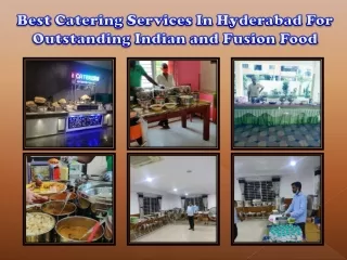 Best Catering Services In Hyderabad For Outstanding Indian and Fusion Food