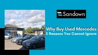 Why Buy Used Mercedes - 3 Reasons You Cannot Ignore