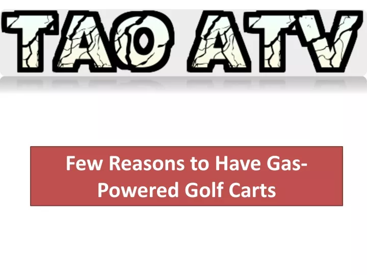 few reasons to have gas powered golf carts