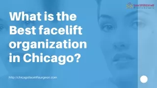 What is the Best facelift organization in Chicago