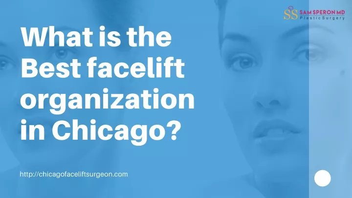 what is the best facelift organization in chicago