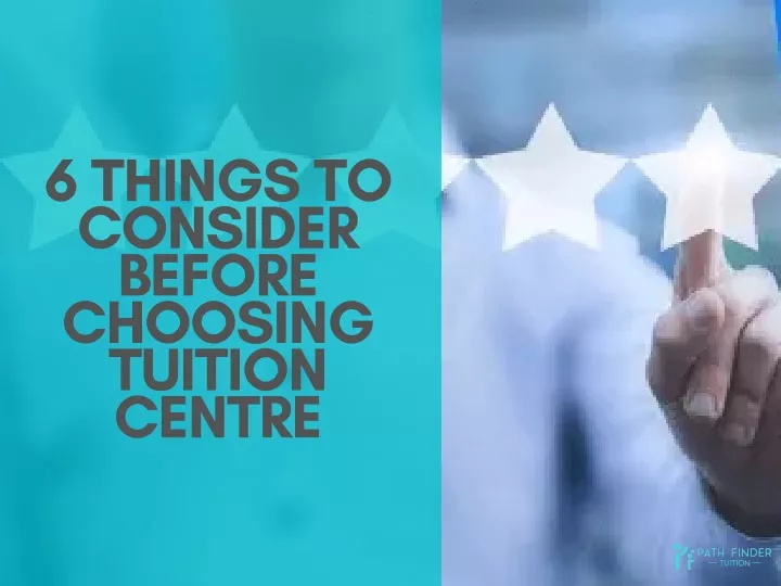 6 things to consider before choosing tuition