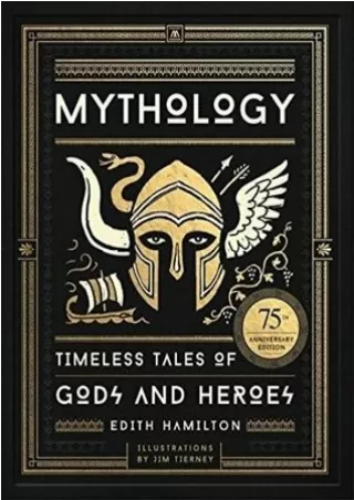 [EbooK Epub] Mythology: Timeless Tales of Gods and Heroes Full