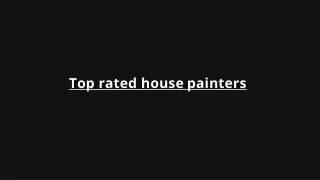 Top rated house painters