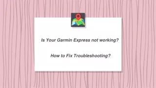 is your garmin express not working how to fix troubleshooting