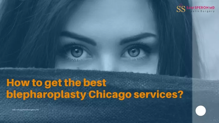 how to get the best blepharoplasty chicago