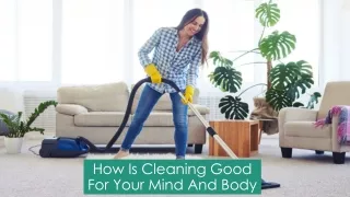 How Is Cleaning Good For Your Mind And Body