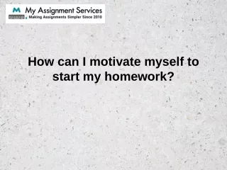 how can i motivate myself to start my homework