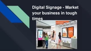 Digital Signage - Market your business in tough times
