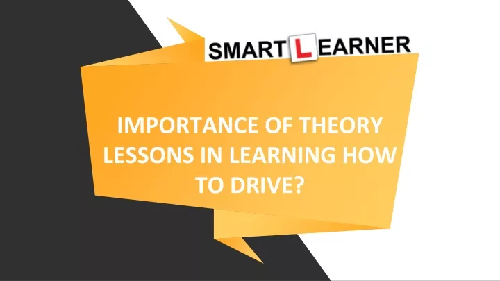 importance of theory lessons in learning how to drive
