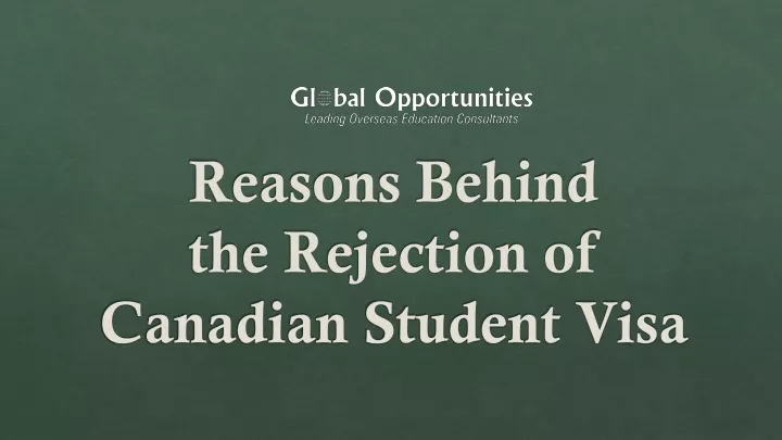 reasons behind the rejection of canadian student visa
