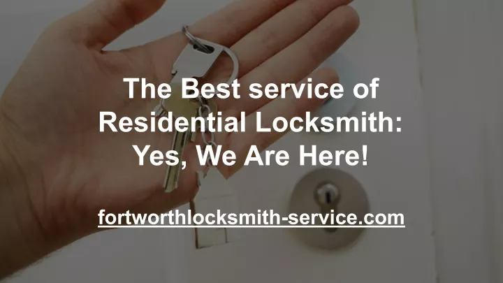 the best service of residential locksmith