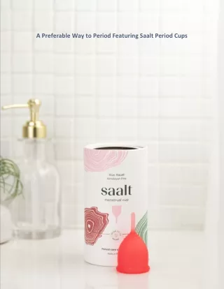A Preferable Way to Period Featuring Saalt Period Cups