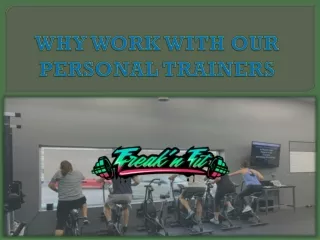WHY WORK WITH OUR PERSONAL TRAINERS