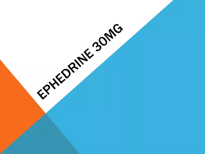 ephedrine 30mg