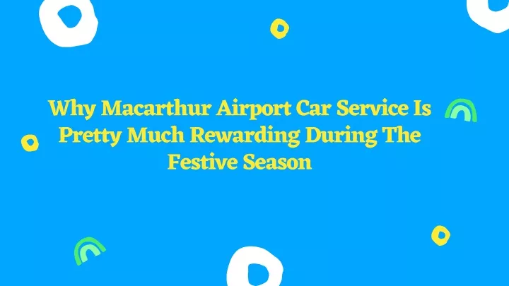 why macarthur airport car service is pretty much