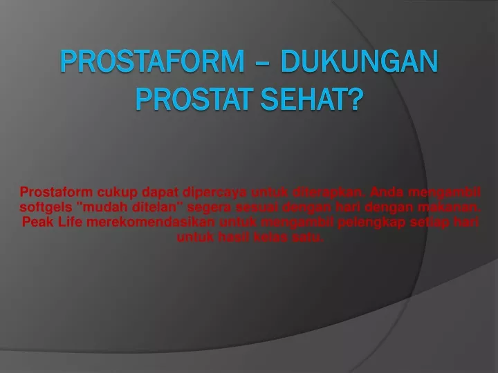 prostaform cukup dapat dipercaya untuk diterapkan