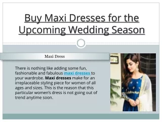 Buy Maxi Dresses for the Upcoming Wedding Season